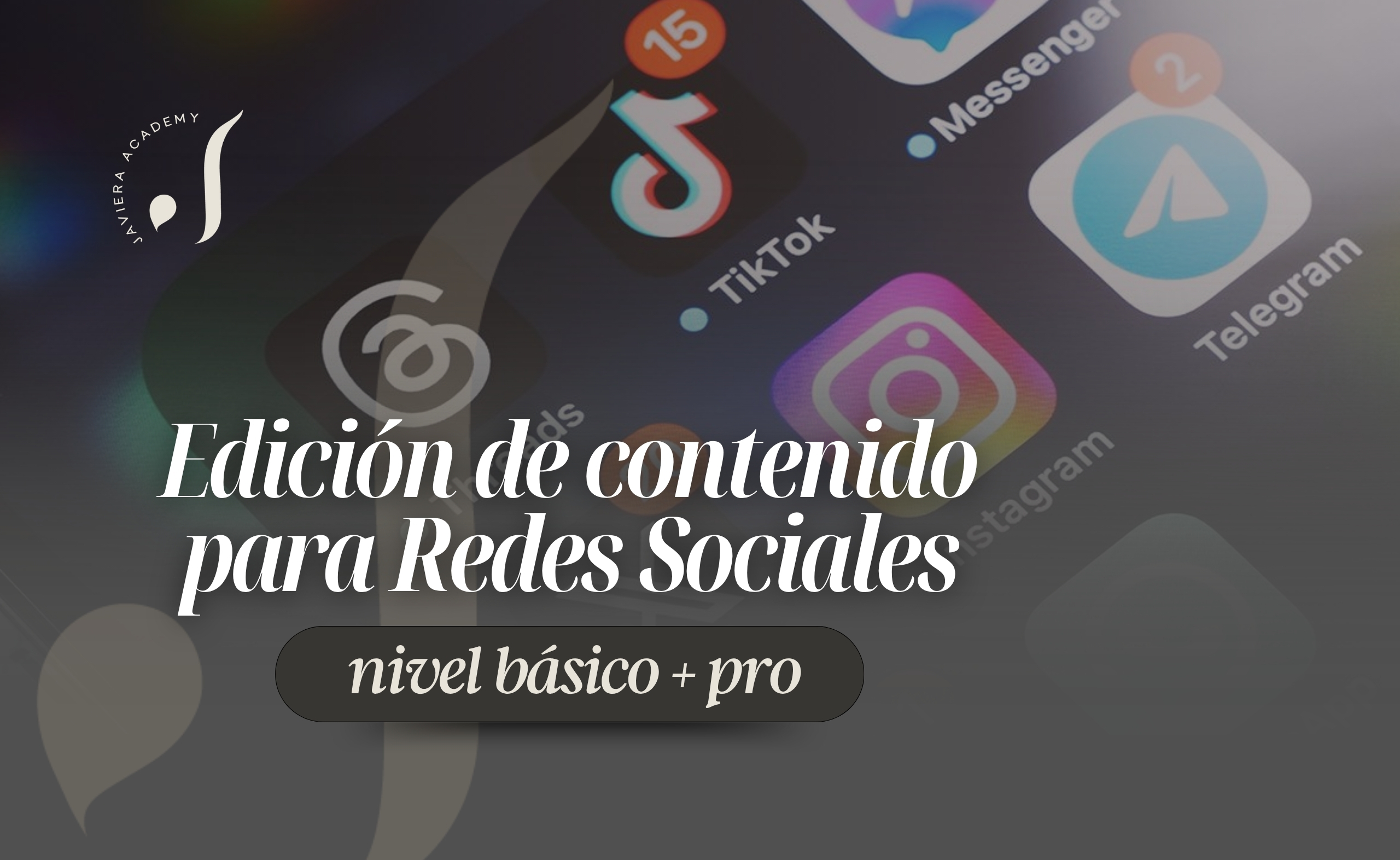 Edición de Contenido para Redes Sociales (Nivel Básico + Pro)