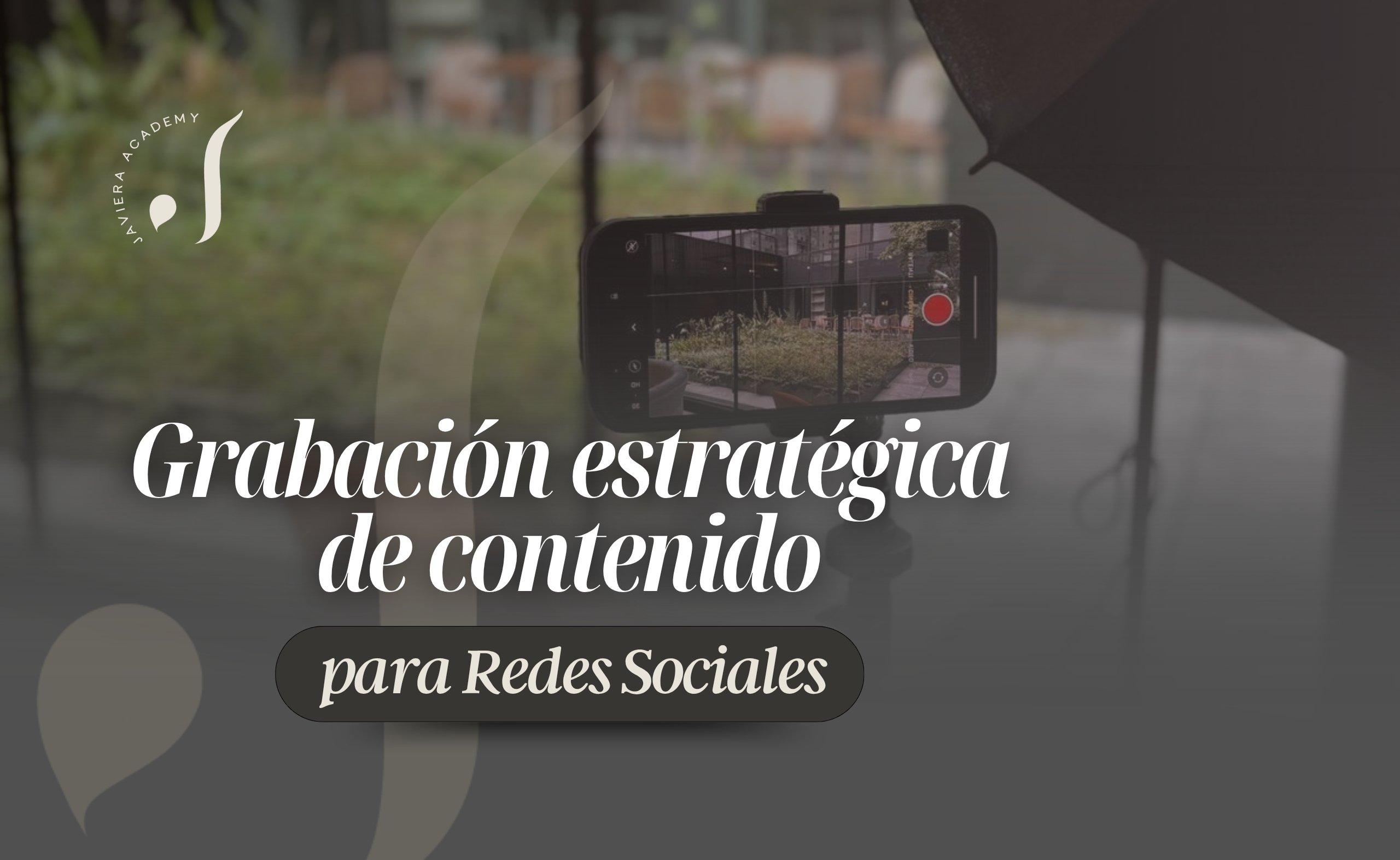 Grabación estratégica de contenido para Redes Sociales