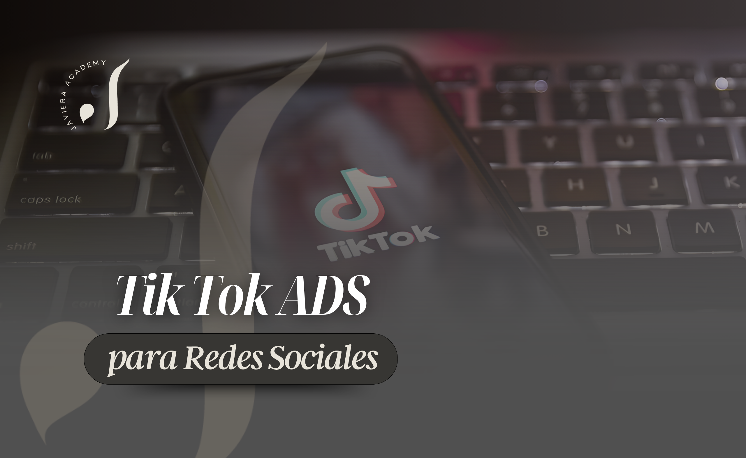 Tik Tok ADS para atraer clientes y generar ventas